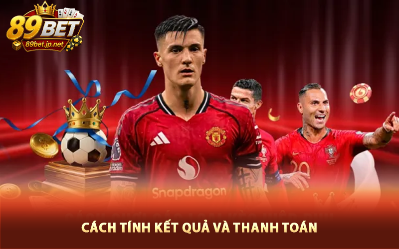 Cách tính kết quả và thanh toán